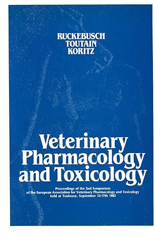 veterinary pharmacology and toxicology 1st edition yves ruckebusch ,pierre louis toutain ,gary d koritz
