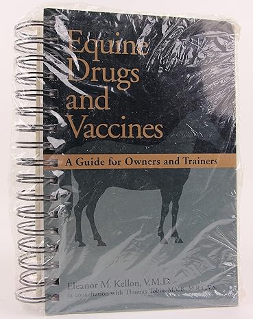 equine drugs and vaccines a guide for owners and trainers 1st edition thomas tobin 0914327550, 978-0914327554