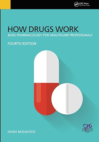 how drugs work basic pharmacology for health professionals 4th edition hugh mcgavock 1785230778,
