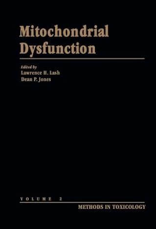 mitochondrial dysfunction methods in toxicology volume 2 1st edition lawrence h lash 1483205185,