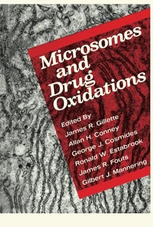 microsomes and drug oxidations 1st edition james r gillette 1483255484, 978-1483255484