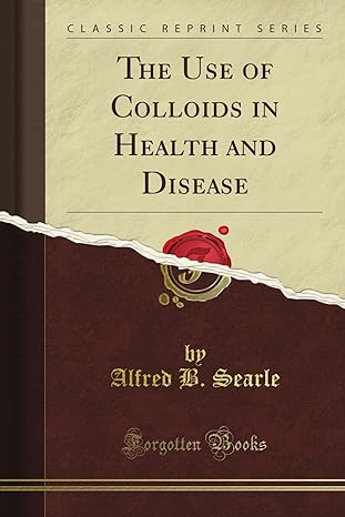 the use of colloids in health and disease 1st edition thomas b medwin b008gf2fae