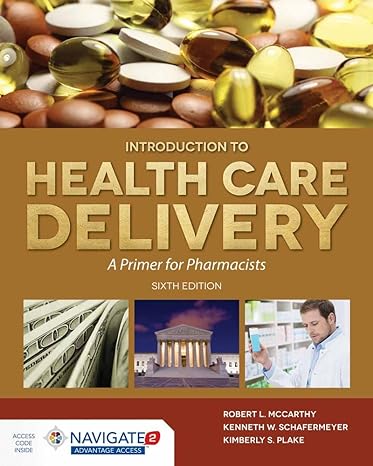 mccarthys introduction to health care delivery a primer for pharmacists a primer for pharmacists 6th edition