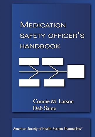 the medication safety officers handbook 1st edition connie m larson pharm d ,deb saine m s r ph 1585282103,