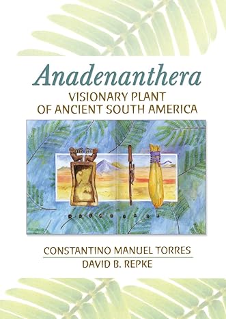 anadenanthera 1st edition constantino m torres ,david b repke 0789026422, 978-0789026422