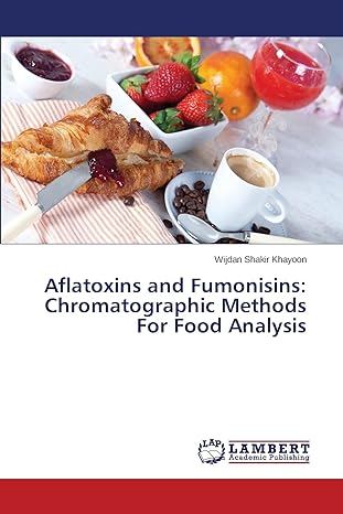 aflatoxins and fumonisins chromatographic methods for food analysis 1st edition wijdan shakir khayoon