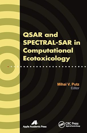qsar and spectral sar in computational ecotoxicology 1st edition mihai v putz 1774632020, 978-1774632024