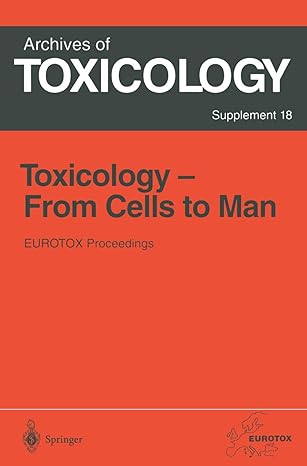 toxicology from cells to man proceedings of the 1995 eurotox congress meeting held in prague czech republic