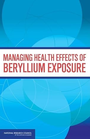 managing health effects of beryllium exposure 1st edition national research council ,division on earth and