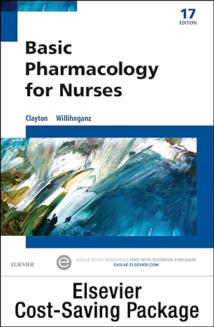 basic pharmacology for nurses text and study guide package 17th edition bruce d clayton bs pharmd rph