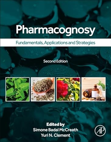 pharmacognosy fundamentals applications and strategies 2nd edition simone badal mccreath ,yuri n clement