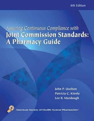 assuring continuous complicance with joint commission standards a pharmacy guide eigh edition john p uselton