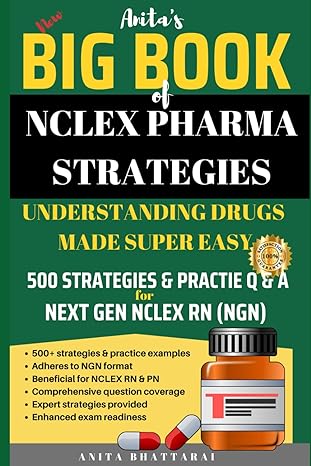 bigbook of nclex pharma strategies understanding drugs made super easy 500 strategies and practice q and a