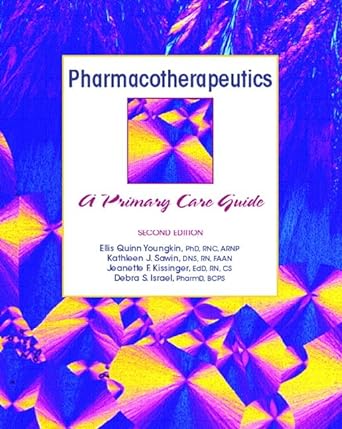 pharmacotherapeutics a primary care clinical guide 2nd edition ellis youngkin phd rnc whcnp arnp ,kathleen
