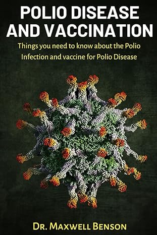 polio disease and vaccination things you need to know about the polio infection and vaccine for polio disease