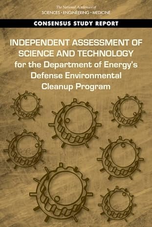 independent assessment of science and technology for the department of energys defense environmental cleanup