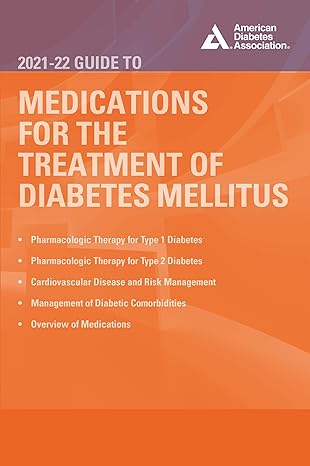 the 2021 22 guide to medications for the treatment of diabetes mellitus 1st edition john r white pa c pharmd