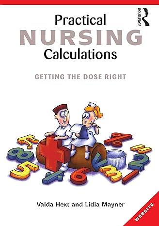 practical nursing calculations getting the dose right 1st edition lidia mayner 1865088749, 978-1865088747