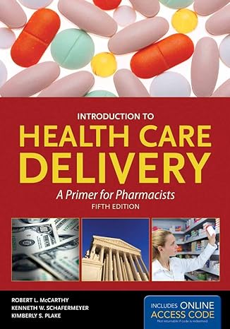 introduction to health care delivery a primer for pharmacists 5th edition robert mccarthy 1449644880,