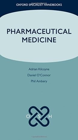 pharmaceutical medicine 1st edition adrian kilcoyne ,phil ambery ,daniel o'connor 0199609144, 978-0199609147
