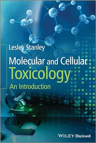 molecular and cellular toxicology an introduction 1st edition lesley stanley 1119952069, 978-1119952060