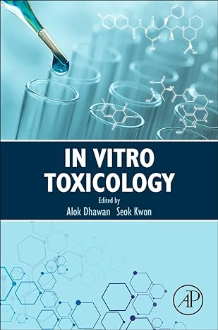 in vitro toxicology 1st edition alok dhawan ,seok kwon 0128046678, 978-0128046678