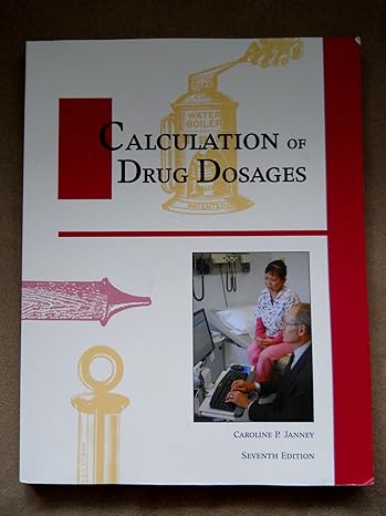 calculation of drug dosages 6th edition caroline janney ,jane flahive 0939287129, 978-0939287123