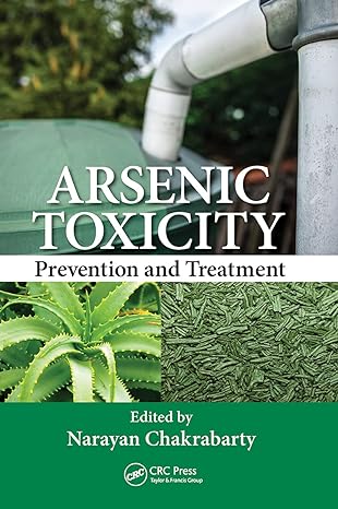 arsenic toxicity prevention and treatment 1st edition narayan chakrabarty 1032098406, 978-1032098401