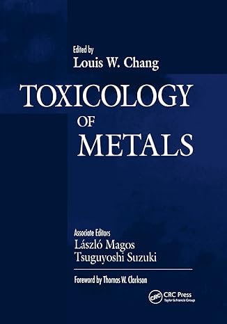 toxicology of metals volume i 1st edition louis w chang 0367401266, 978-0367401269