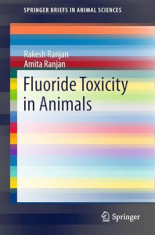 fluoride toxicity in animals 2015th edition rakesh ranjan ,amita ranjan 3319175114, 978-3319175119