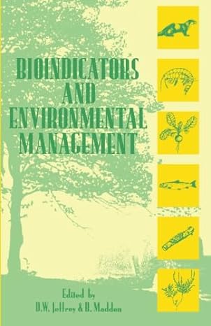 bioindicators and environmental management 1st edition bozzano g luisa, d.w. jeffrey, b. madden 0124121152,