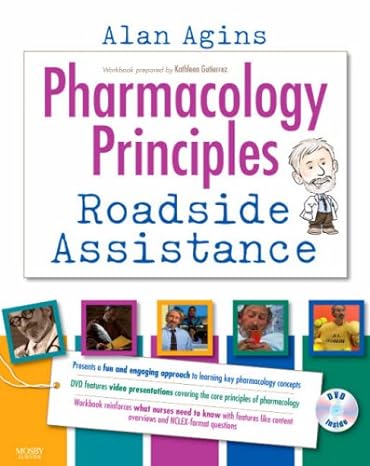 pharmacology principles roadside assistance 1e 1st edition kathleen jo gutierrez phd rn bc anp bc cns ,alan p