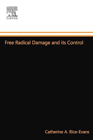 free radical damage and its control 1st edition catherine a rice evans 0444548238, 978-0444548238