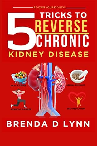 5 tricks to reverse chronic kidney disease re own your kidneys 1st edition brenda d lynn b0c9sdhj57,