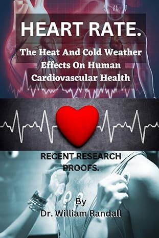 heart rate the heat and cold weather effects on human cardiovascular health recent research proofs and how to