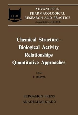 chemical structure biological activity relationships quantitative approaches proceedings of the 3rd congress