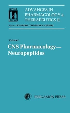 cns pharmacology neuropeptides proceedings of the 8th international congress of pharmacology tokyo 1981 1st