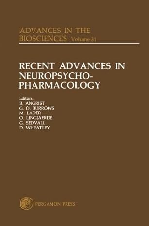 Recent Advances In Neuropsycho Pharmacology Selected Papers From The 12th Congress Of The Collegium Internationale Neuro Psychopharmacologicum Goteborg Sweden 22 26 June 1980