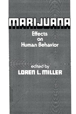 marijuana effects on human behavior 1st edition loren l miller 1483243575, 978-1483243573