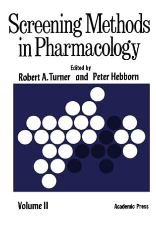 screening methods in pharmacology volume ii 1st edition robert a turner 1483247791, 978-1483247793