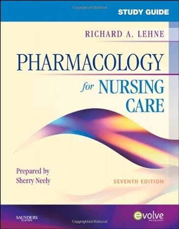 study guide for pharmacology for nursing care 7th edition richard a lehne phd 1416062483, 978-1416062486