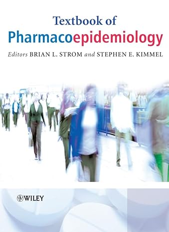 textbook of pharmacoepidemiology 1st edition brian l strom ,stephen e kimmel 0470029250, 978-0470029251