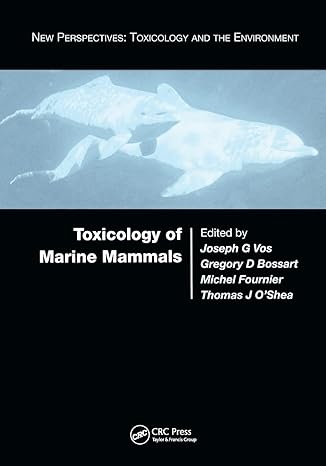 toxicology of marine mammals 1st edition joseph g vos ,gregory bossart ,michel fournier ,thomas o'shea