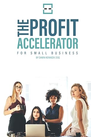 the profit accelerator for small business 1st edition dawn kennedy 1736208608, 978-1736208601