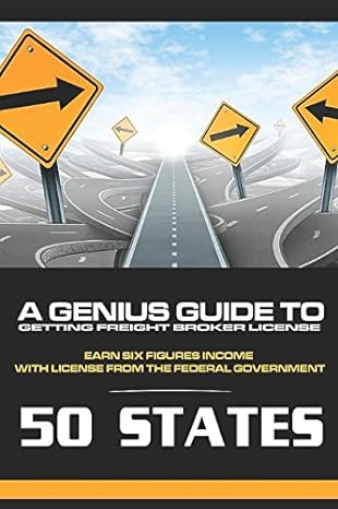 a genius guide to getting freight broker license earning six figures income with license from the federal