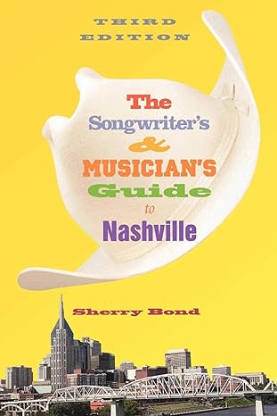 the songwriters and musicians guide to nashville 3rd edition sherry bond 158115397x, 978-1581153972