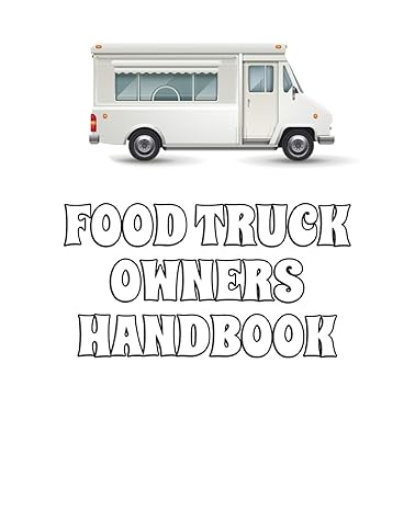 food truck owners handbook keep track of daily inventory temperature logs employee log in and more 1st