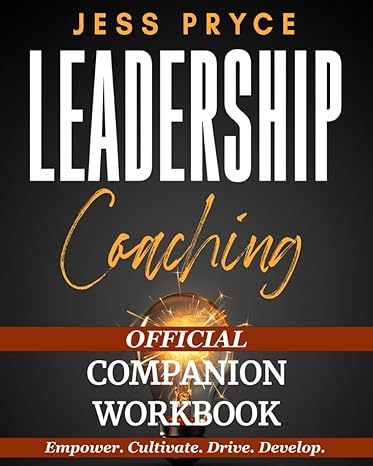 leadership coaching official companion workbook empower cultivate drive develop turbo charge your teams