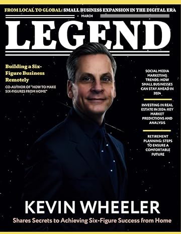 legend magazine how to make 6 figures with kevin wheeler 1st edition legend magazine ,joseph bonner