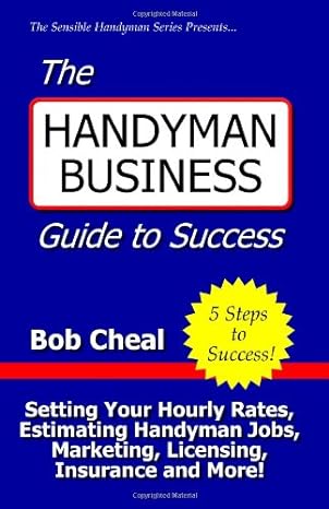 the handyman business guide to success setting your hourly rates estimating handyman jobs marketing licensing